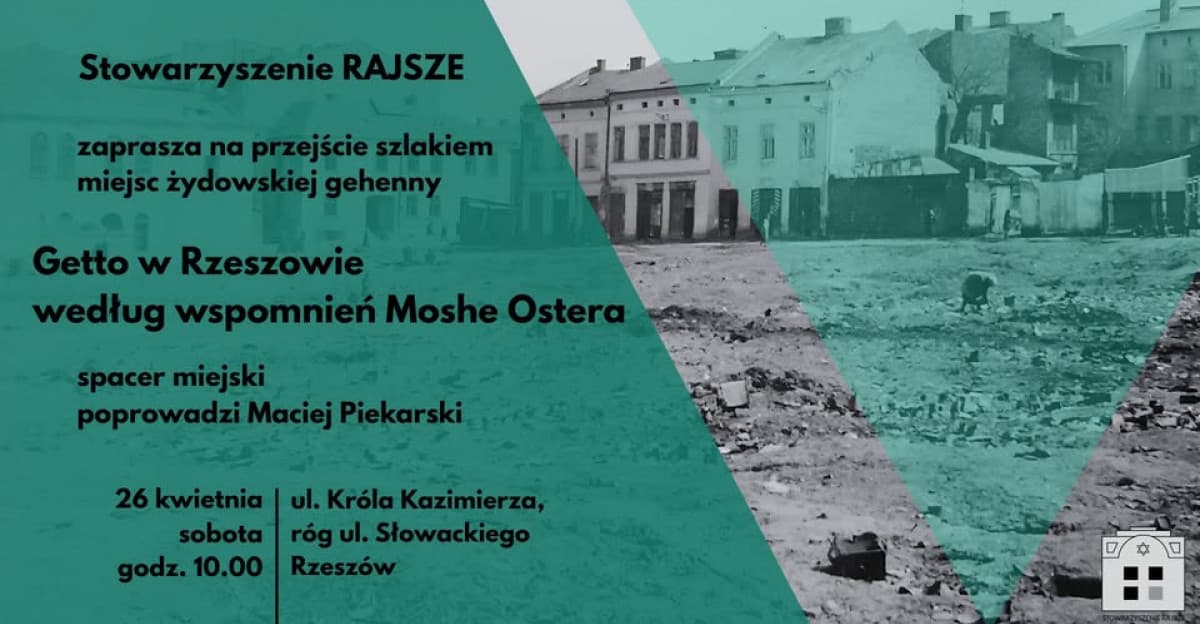 RZESZÓW: Spacer śladami getta. Wspomnienia Moshe Ostera o Zagładzie w przestrzeni miasta